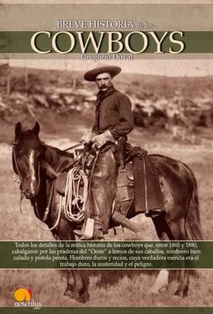 Breve Historia de Los Cowboys de Gregorio Doval