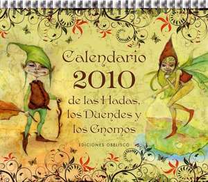 Calendario 2010 de Las Hadas, Los Duendes y Gnomos de various