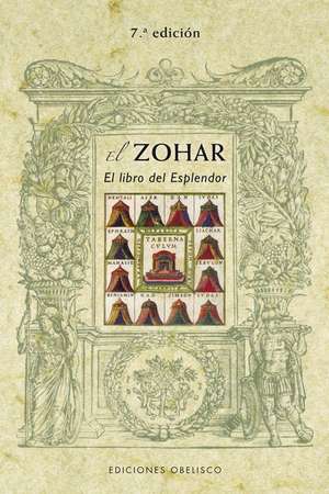 El Zohar = The Zohar: Remedios Naturales Comprobados Que la Medicina Convencional Desconoce = The Natural Physician's de Carlos Giol Llobet