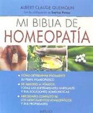 Mi biblia de homeopatía de Albert-Claude Quemoun