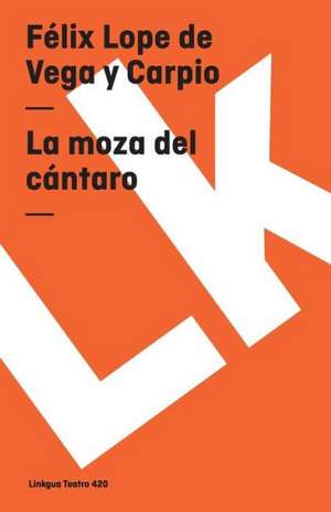 La Moza del Cantaro: Constitucion Politica de la Republica de Columbia de 1991 de Félix Lope de Vega y Carpio