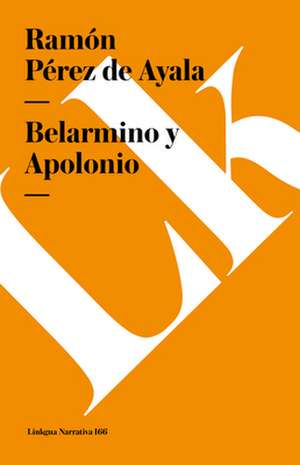 Belarmino y Apolonio de Ramon Perez de Ayala