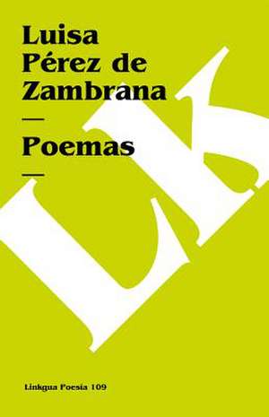 Poemas de Luisa Perez de Zambrana de Luisa Prez De Zambrana