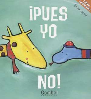 Pues Yo No!: Libro de Juegos y Actividades Didacticas [With Stickers] de Émile Jadoul