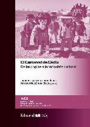 El Carnaval de Cádiz : de las coplas a la industria cultural de Álvaro Pérez García