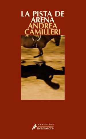 Pista de Arena, La (Montalbano 16) de Andrea Camilleri