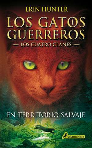 Gatos-Los Cuatro Clanes 01. En Territorio Salvaje de Erin L. Hunter