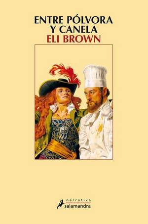 Entre Polvora y Canela de Eli Brown