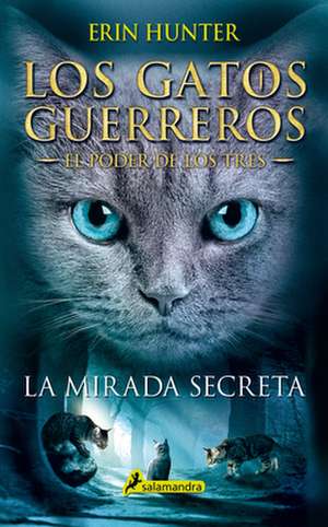 La Mirada Secreta / The Sight de Erin Hunter