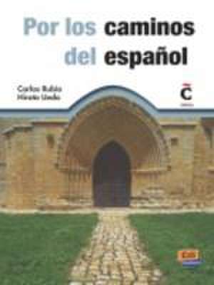 Por Los Caminos del Español Libro + DVD de Carlos Rubio