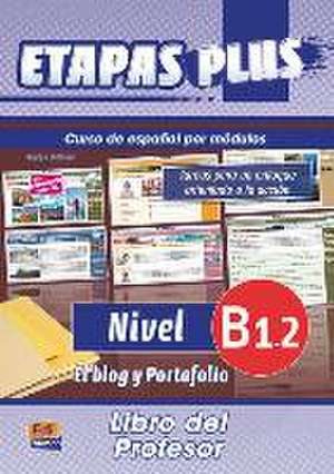 Etapas Plus B1.2 Libro del Profesor. El Blog Y Portafolio de Equipo Entinema