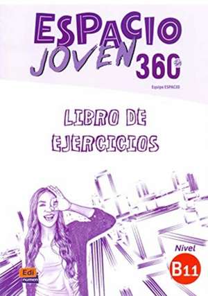 Espacio Joven 360° B1.1 Libro de Ejercicios de Equipo Espacio