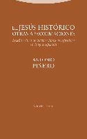 El Jesús histórico, otras aproximaciones : reseña crítica de algunos libros significativos en lengua española de Antonio Piñero