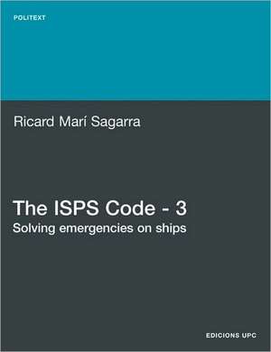 The ISPS Code - 3. Solving emergencies on ships de Ricard Marí Sagarra