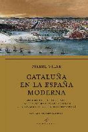 Cataluña en la España moderna II : el siglo XVIII: las transformaciones agrarias y la formación del capital comercial de Pierre Vilar