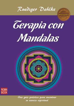 Terapia Con Mandalas de Ruediger Dahlke