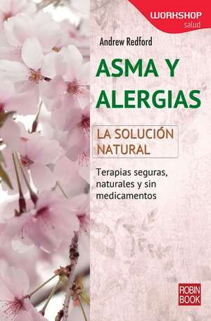 Asma y Alergias: La Solucion Natural de Andrew Redford