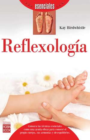 Reflexologia: La Solucion Natural de Kay Birdwhistle