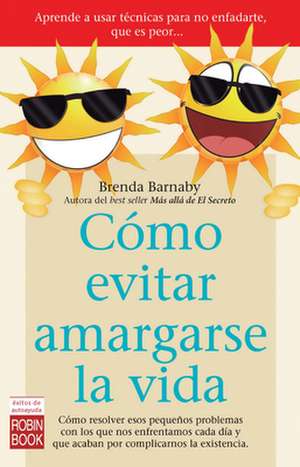 Como Evitar Amargarse La Vida de Brenda Barnaby