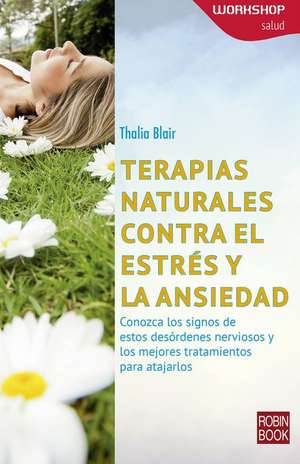 Terapias Naturales Contra El Estrés Y La Ansiedad de Thalia Blair