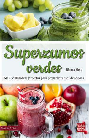 Superzumos Verdes de Blanca Herp