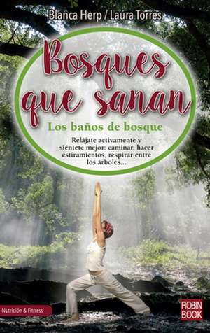 Bosques Que Sanan de Blanca Herp