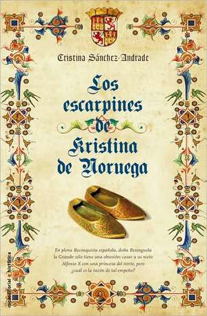 Los Escarpines de Kristina de Noruega = The Slippers of Kristina of Norway de Cristina Sanchez-Andrade