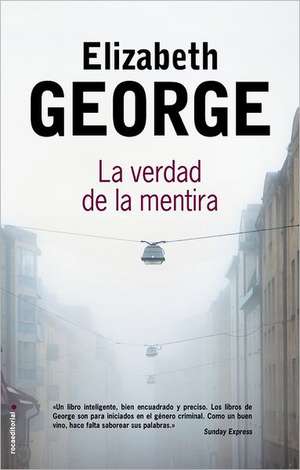 La Verdad de la Mentira = Believing the Lie de Elizabeth George