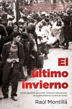 El Ultimo Invierno = The Last Winter de Raul Montilla