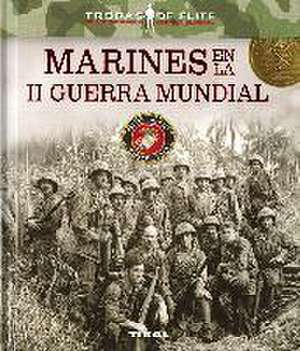 Marines en la II Guerra Mundial de Roberto Blanco Andrés