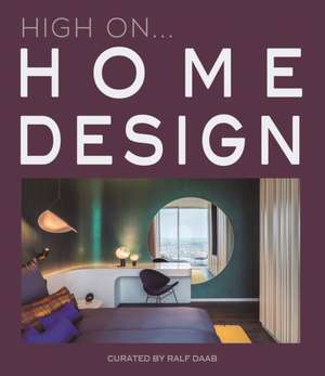 Daab, R: High On... Home Design de Ralf Daab