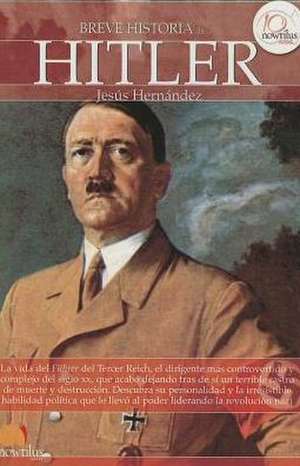 Breve Historia de Hitler de Jesus Hernandez