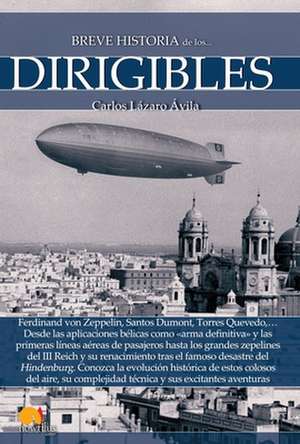 Breve Historia de Los Dirigibles de Carlos Lazaro Avila