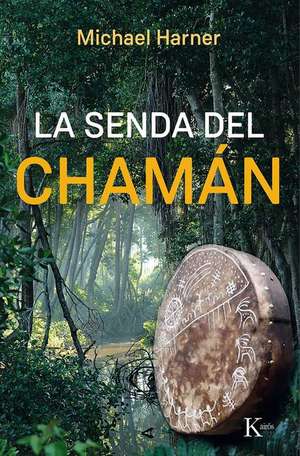 La Senda del Chamán de Michael Harner