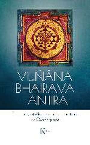 Vijñana Bhairava Tantra / Vijnana Bhairava Tantra de Óscar Figueroa