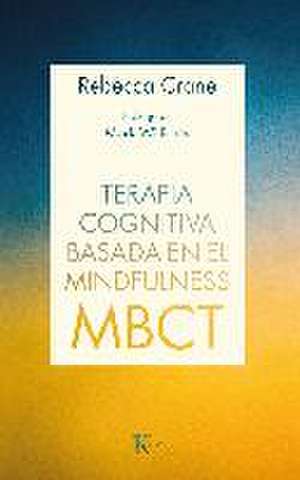 Terapia cognitiva basada en el mindfulness, MBCT de J. Mark G. Williams