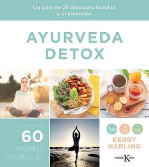 Ayurveda Detox de Kerry Harling