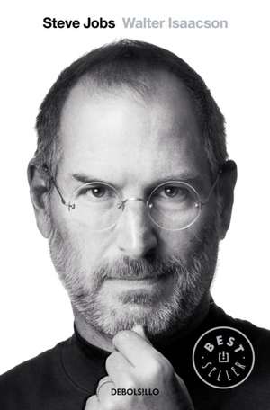 Steve Jobs / Steve Jobs: A Biography de Walter Isaacson