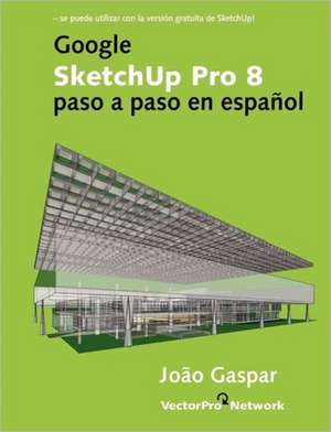 Google Sketchup Pro 8 Paso a Paso En Espa Ol: A Complete Guide to Brazil's Art Stage and a Selection of Brazilian Artists to Watch de Joao Gaspar