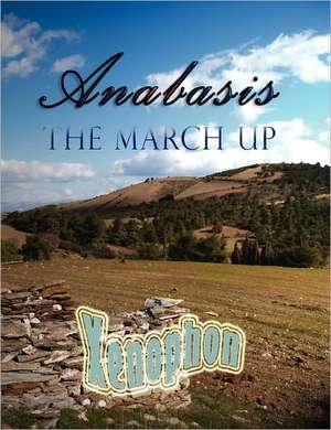 Anabasis: The March Up de Xenophon