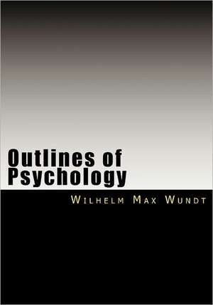 Outlines of Psychology: The Special and General Theory