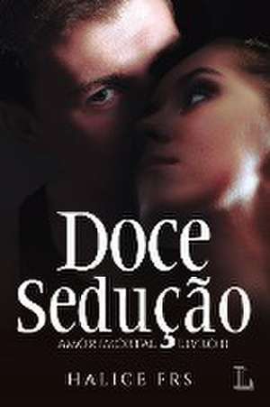 Doce Sedução de Halice Frs