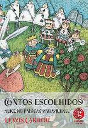 Contos Escolhidos - Alice No País Das Maravilhas de Lewis Carroll