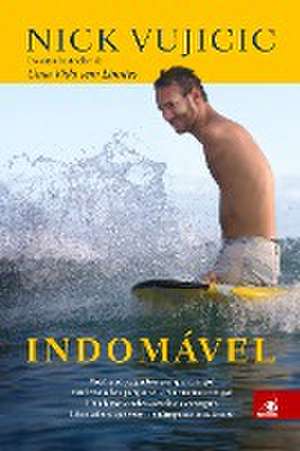 Indomável de Nick Vujicic