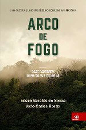 Arco de Fogo de Edson Geraldo de Souza