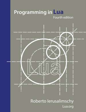 Programming in Lua, fourth edition de Roberto Ierusalimschy