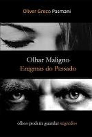 Olhar Maligno de Oliver Greco Pasmani