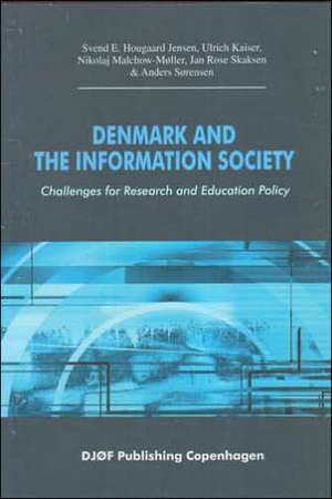 Denmark and the Information Society: Challenges for Research and Education de Svend Jensen