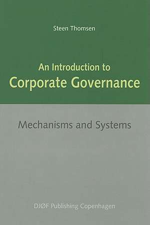 An Introduction to Corporate Governance: Mechanisms and Systems de Steen Thomsen