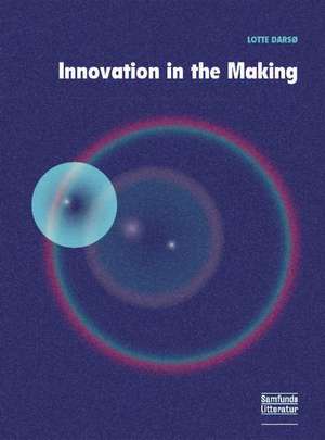 Innovation in the Making de Lotte Dars